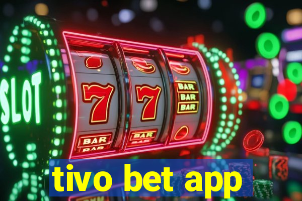 tivo bet app